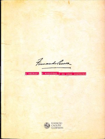 Richard Zenith, Fernando Pessoa, o editor, o escritor e os seus leitores, Lisboa, Fundação Calouste Gulbenkian, 2012