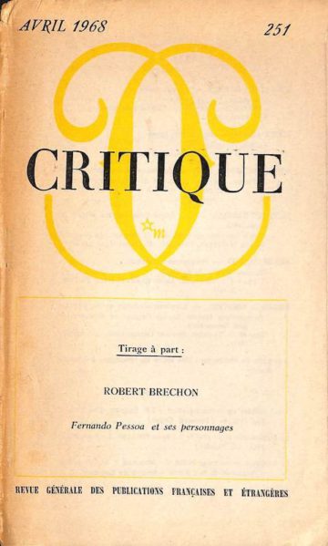 Robert Bréchon, Fernando Pessoa et ses personnages, Ed. de Minuit, Paris, 1968
