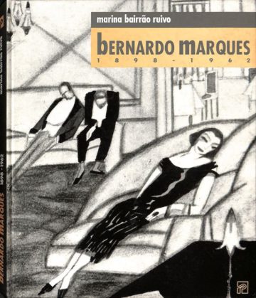 Ruivo, Marina Bairrão. Bernardo Marques, 1898-1962. Lisboa: Editorial Presença, 1993