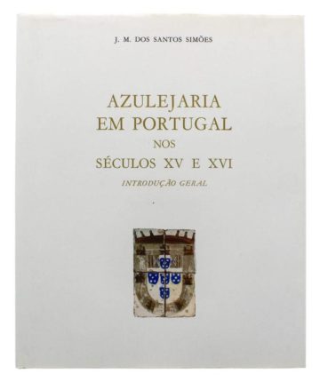  Santos Simões, Azulejaria em Portugal, Corpus da Azulejaria Portuguesa, Lisboa, Fundação Calouste Gulbenkian, 1969