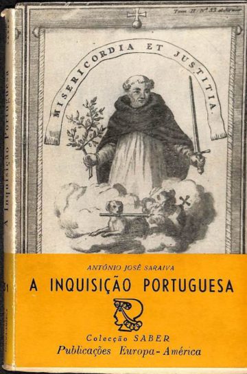 Saraiva, António José. A inquisição portuguesa. Lisboa: Europa-América, 1956