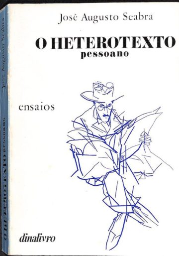Seabra, José Augusto. O heterotexto pessoano. Lisboa: Dinalibro, 1985