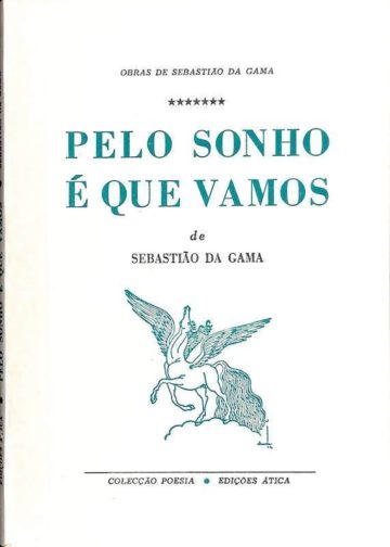 Sebastião da Gama, Pelo sonho é que vamos, Ática, Lisboa, 1971