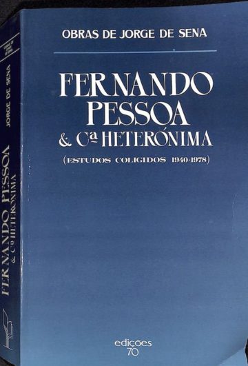 Fernando Pessoa & Ca heterónima: estudos coligidos 1940-1978