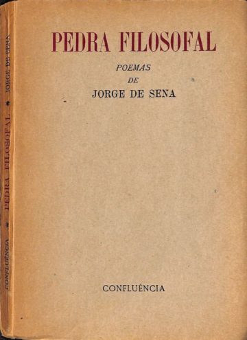 Sena, Jorge de. Pedra filosofal: poemas. Lisboa: Confluência, 1950