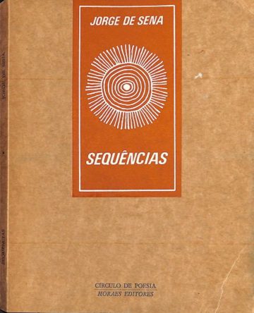 Sena, Jorge de. Sequências. Lisboa: Moraes, 1980.