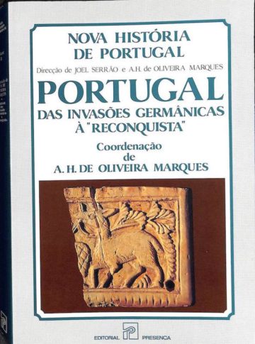 Serrão, Joel e Marques, A. H. de Oliveira. Nova História de Portugal: Portugal das Invasões Germânicas à Reconquista. Presença, Lisboa, 1993