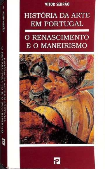 Serrão, Vítor. História da arte em Portugal: o renascimento e o maneirismo (1500-1620). Lisboa: Presença, 2002.