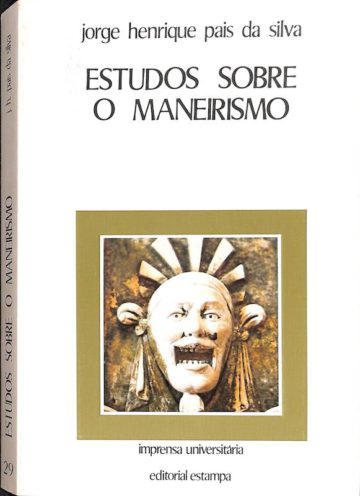 Silva, Jorge Henrique Pais da, Estudos sobre o maneirismo. Lisboa: Estampa, 1983