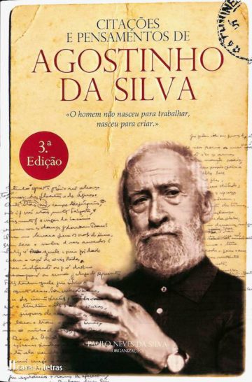 Silva, Paulo Neves da. Citações e Pensamentos de Agostinho da Silva. Casa das Letras, Alfragide, 2009