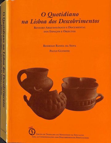 Silva, Rodrigo Banha da, O quotidiano na Lisboa dos descobrimentos. Lisboa, 1988
