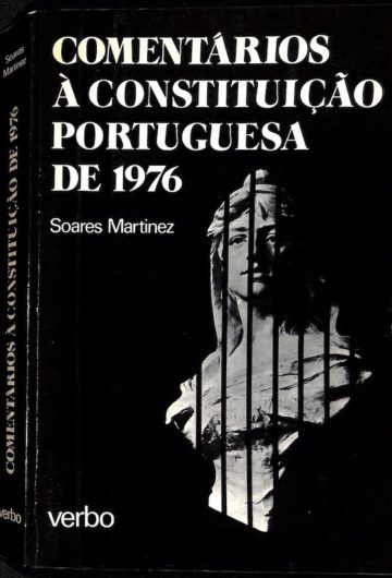 Soares Martinez, Comentários à Constituição portuguesa de 1976, Verbo, Lisboa, 1978