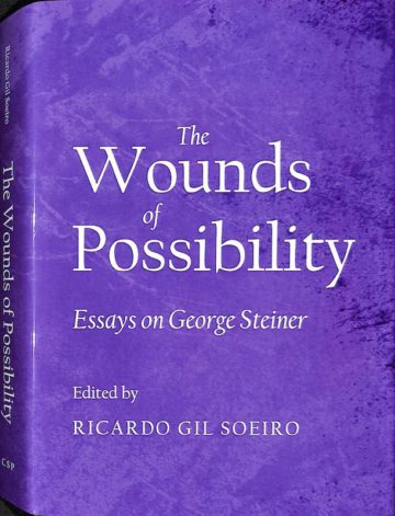 The Wounds of Possibility: Essays on George Steiner