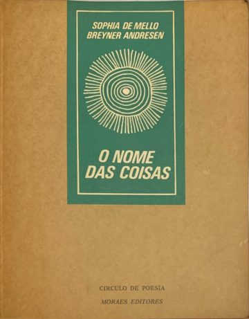 Sophia de Mello Breyner Andresen, O nome das coisas, Moraes, Lisboa, 1977