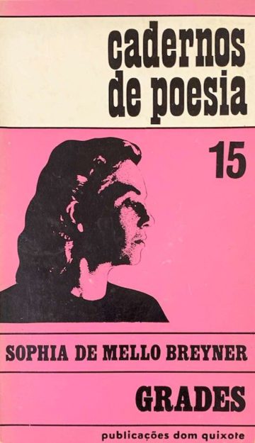Sophia de Mello Breyner, Grades, publicações D. Quixote, Lisboa, 1970