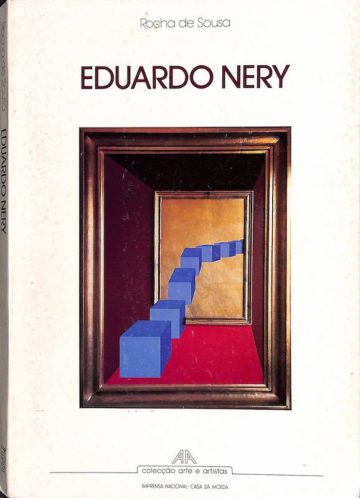 Sousa, Rocha de. Eduardo Nery. Lisboa: Imprensa Nacional-Casa da Moeda, 1990