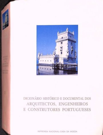 Sousa Viterbo, Francisco de. Dicionário histórico e documental dos arquitectos, engenheiros e construtores portugueses. Lisboa: Impr. Nacional-Casa da Moeda, 1988