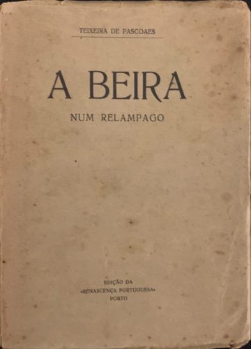 Teixeira de Pascoaes, A Beira num relâmpago, Porto, 1916