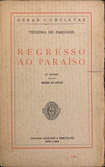Teixeira de Pascoaes, Regresso ao Paraíso, Bertrand, Lisboa, sd