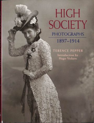 Terence Pepper, High Society Photographs, 1897-1914. London. National Portrait Gallery, 1998
