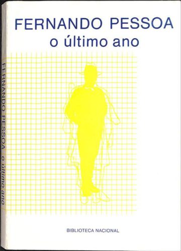 Teresa Sobral Cunha, Fernando Pessoa, o último ano, Lisboa, Biblioteca Nacional, 1985