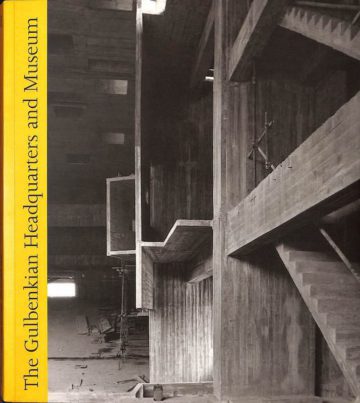 The Gulbenkian Headquarters and Museum: Architecture of the 60's ; Essays, Lisboa, Calouste Gulbenkian Foundation, 2006