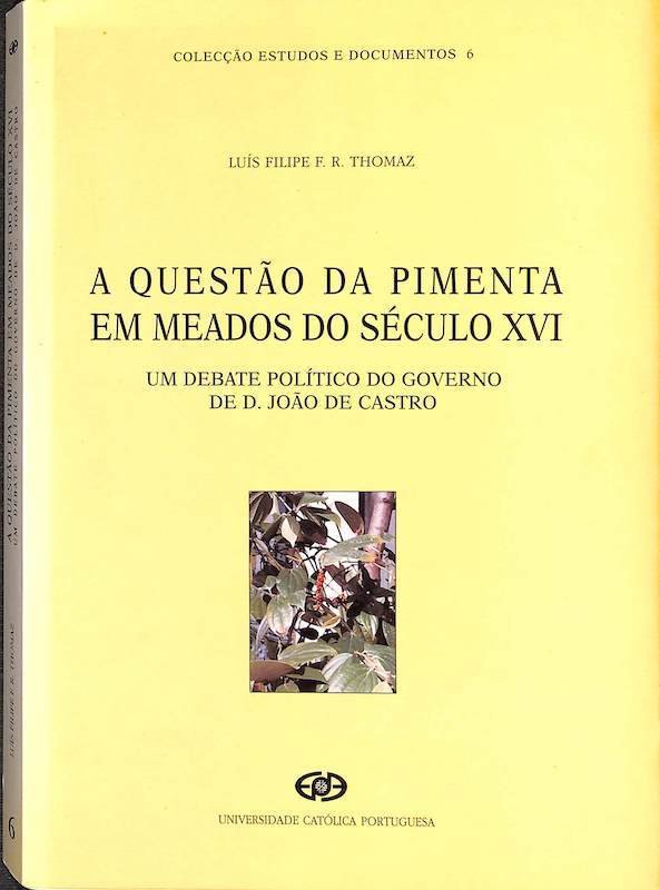 A questão da pimenta em meados do século xvi : um debate político do governo de D. João de Castro
