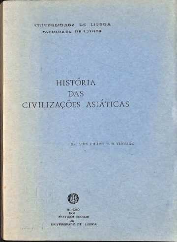 Thomaz, Luís Filipe. História das Civilizações Asiáticas. Universidade de Lisboa, Lisboa