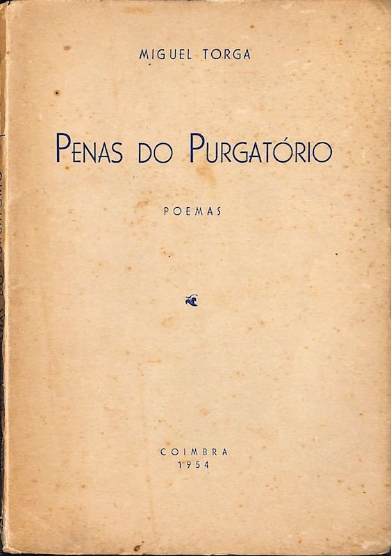 Torga, Miguel. Penas do Purgatório: poemas. Coimbra, 1954