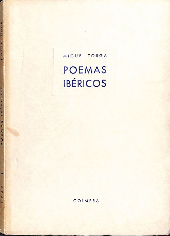 Torga, Miguel. Poemas ibéricos. Coimbra. Oficinas da Coimbra Editora, 1965