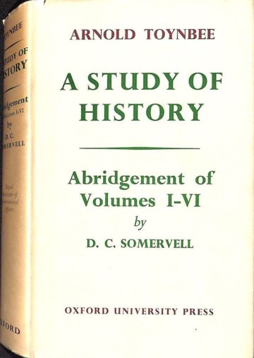 Toynbee, Arnold, A Study of History, Abridgement by D.C. Somervell. Oxford University Press, London, 1963