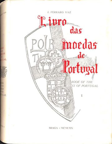 Vaz, J. Ferraro. Livro das moedas de Portugal. Book of the coins of Portugal. 1969