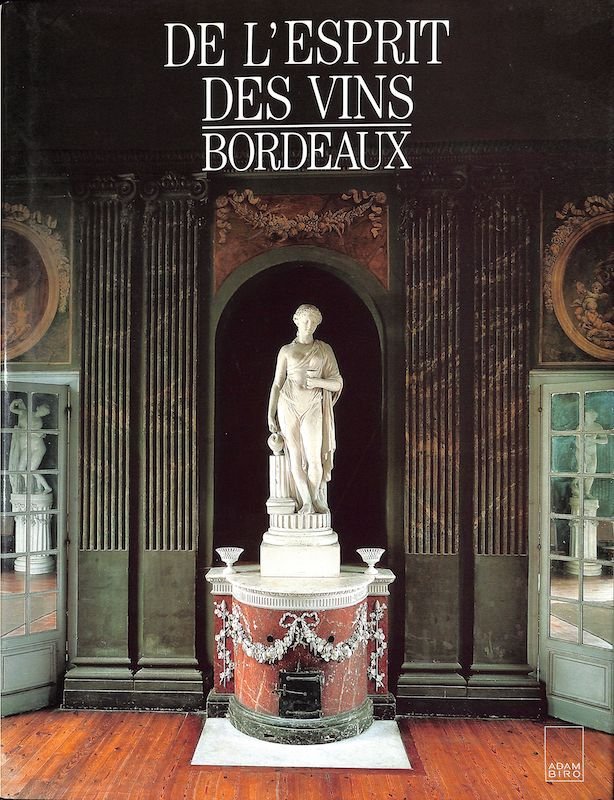 De l'esprit des vins Bordeaux