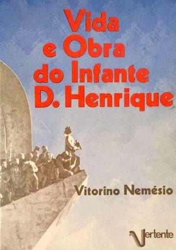 Vida e obra do Infante D. Henrique