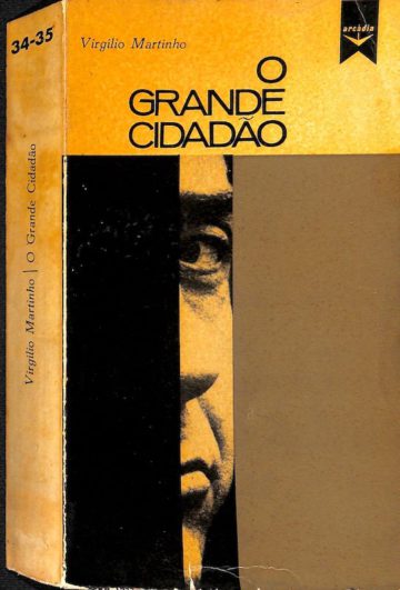 Virgílio Martinho, O grande cidadão, Arcádia, Lisboa, 1963