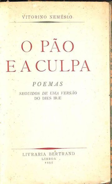 Nemésio, Vitorino. O pão e a culpa poemas: seguidos de uma versão do  dies irae. Lisboa. Bertrand, 1955