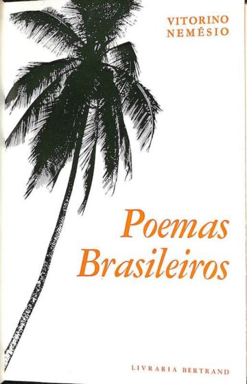 Vitorino Nemésio, Poemas brasileiros: 9 romances da Bahia. Violão de morro. Ode ao rio (ABC do Rio de Janeiro), Lisboa, Livraria Bertrand, 1972