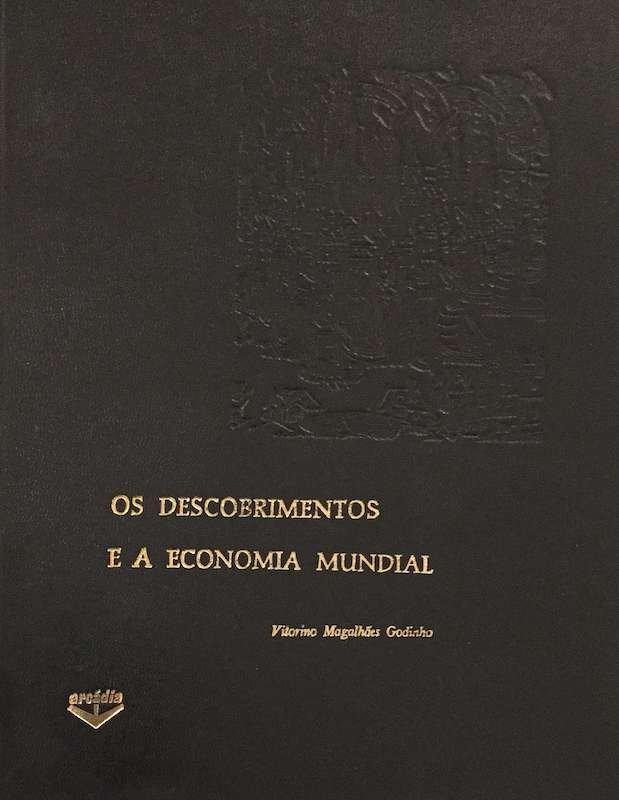 Vitorino Magalhães Godinho, Os descobrimentos e a economia mundial, Arcádia, Lisboa, 1963 e 1965