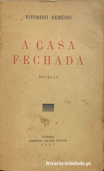 Vitorino Nemésio, A casa fechada, Amado editor, Coimbra, 1937