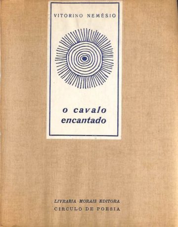 Vitorino Nemésio, O cavalo encantado, Lisboa, Morais, 1963