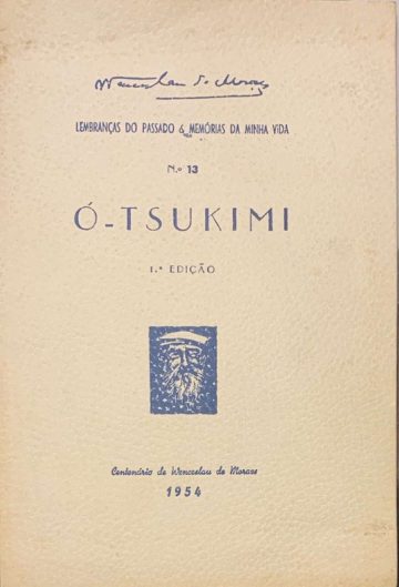 Wenceslau de Moraes, Ó-Tsukimi, Edição Petrus, 1954