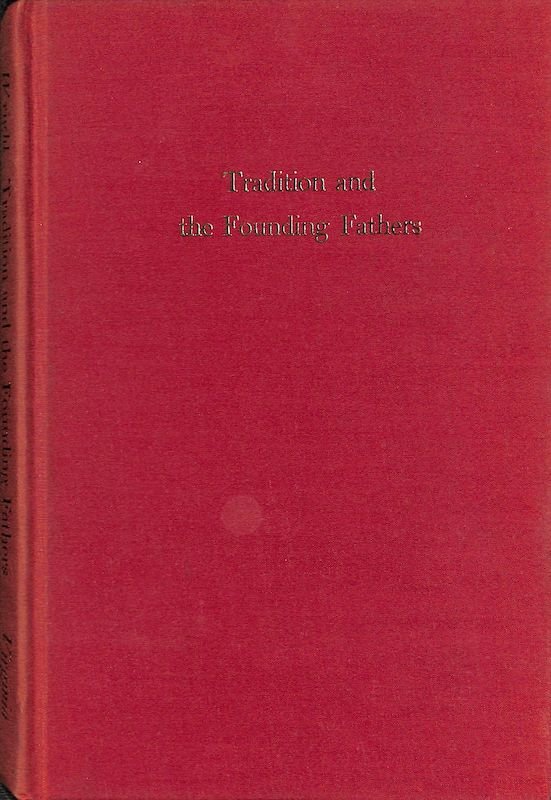 Wright, Louis B. Tradition and the Founding Fathers. Charlottesville: University Press of Virginia, 1975