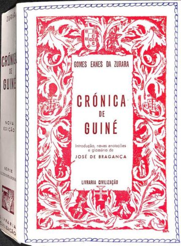 Zurara, Gomes Eanes de, Crónica do descobrimento e conquista da Guiné. Livraria Civilização. Porto, 1973