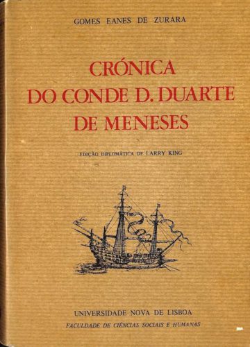 Zurara, Gomes Eanes de. Crónica do conde D. Duarte de Meneses. Lisboa: UNL, FCSH, 1978