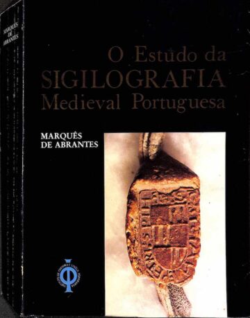 O estudo da sigilografia medieval portuguesa