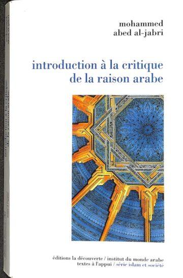 Introduction à la critique de la raison arabe