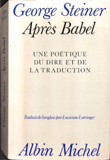 capa do livro Après Babel: une poétique du dire et de la traduction