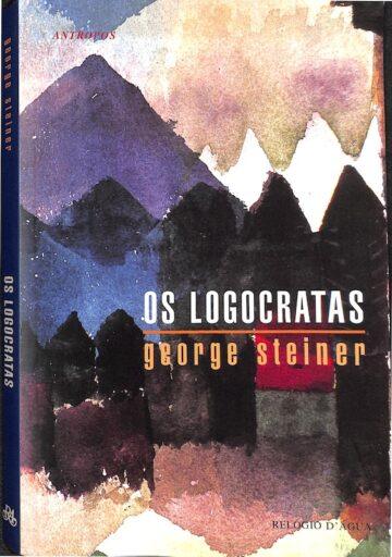Capa de livro de George Steiner Os logocratas