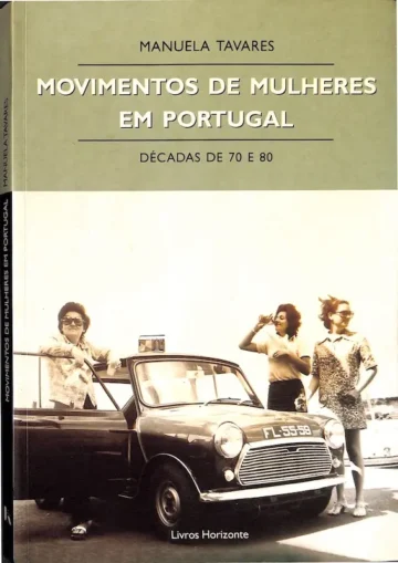 Capa do livro Movimentos de Mulheres em Portugal Décadas de 70 e 80 de Manuela Tavares, estudo sobre o feminismo e direitos civis no pós-25 de Abril.