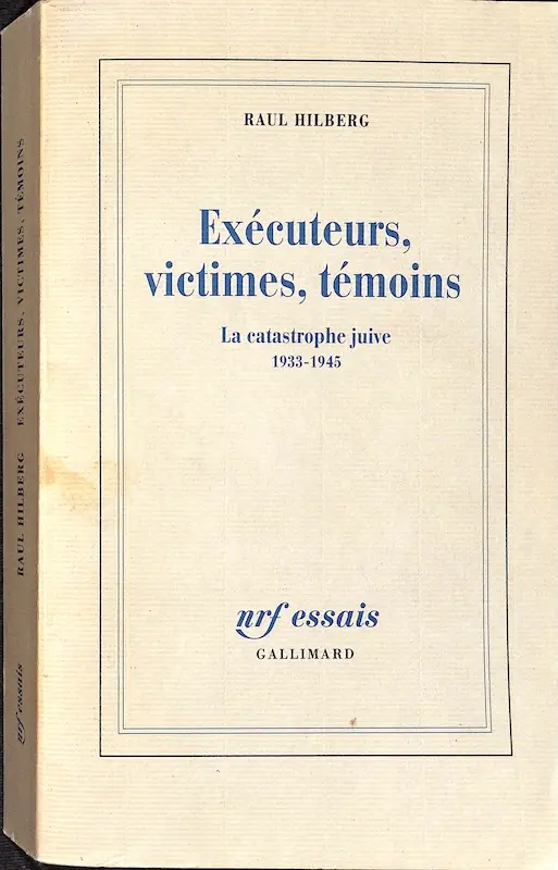 Exécuteurs, Victimes, Témoins: La Catastrophe Juive 1933-1945